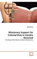 Missionary Support for Colonial Rule in Zambia Revisited
