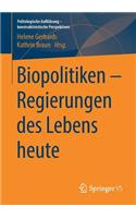 Biopolitiken – Regierungen des Lebens heute