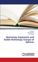 Homotopy Exponents and Stable Homotopy Groups of Spheres