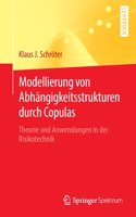 Modellierung Von Abhängigkeitsstrukturen Durch Copulas