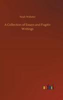 A Collection of Essays and Fugitiv Writings