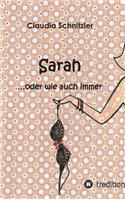 Sarah ...oder wie auch immer