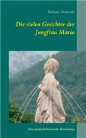 vielen Gesichter der Jungfrau Maria