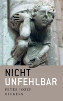 nicht unfehlbar