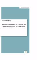 Patientenzufriedenheit als Kriterium der Dienstleistungsqualität im Krankenhaus