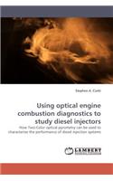 Using Optical Engine Combustion Diagnostics to Study Diesel Injectors