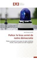 Police: Le Bras Armé de Notre Démocratie