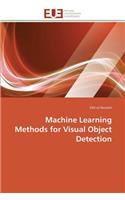 Machine Learning Methods for Visual Object Detection