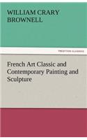 French Art Classic and Contemporary Painting and Sculpture