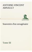 Souvenirs d'un sexagénaire, Tome III