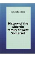 History of the Siderfin Family of West Somerset