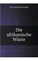 Die Afrikanische Wüste