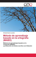 Método de aprendizaje basado en la ortografía (MABO)