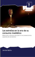 estrellas en la era de su consumo mediático