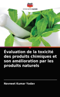 Évaluation de la toxicité des produits chimiques et son amélioration par les produits naturels