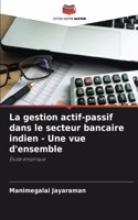 gestion actif-passif dans le secteur bancaire indien - Une vue d'ensemble