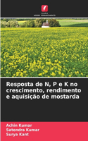 Resposta de N, P e K no crescimento, rendimento e aquisição de mostarda