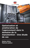 Optimisation et amélioration de l'agencement dans le domaine de la manutention - Une étude de cas