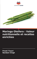 Moringa Oleifera: Valeur nutritionnelle et recettes enrichies