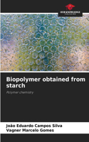 Biopolymer obtained from starch