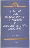 Record of the Buddhist Religion as Practised in India and Malaya