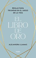 El libro de oro: Reglas para triunfar en el juego de la vida