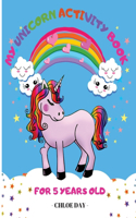 My Unicorn Activity Book for 5 Years Old