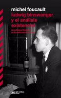 Ludwig Binswanger y el analisis existencial: Un enfoque filosofico de la enfermedad mental