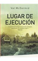 Lugar de Ejecucion = A Place of Execution