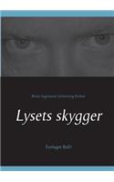 Lysets skygger: (Danish)