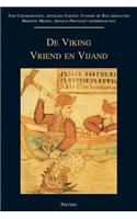 De Viking. Vriend En Vijand
