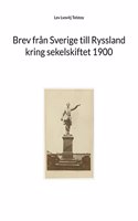 Brev från Sverige till Ryssland kring sekelskiftet 1900