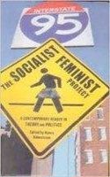 The Socialist Feminist Project: A Contemporary Reader in Theory and Politics