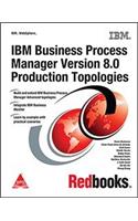 IBM Business Process Manager Version 8.0 Production