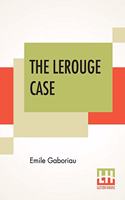 The Lerouge Case