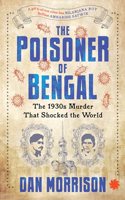 The Poisoner of Bengal : The 1930s Murder That Shocked The World