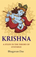 Krishna: A Study in the Theory of Avataras [Hardcover]