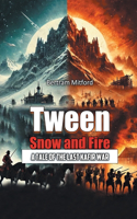 'Tween Snow and FireA Tale of the Last Kafir War (Edition2024)