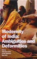 MODERNITY OF INDIA AMBIGUITIES & DEFORMI