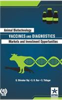 Animal Biotechnology: Vaccines and Diagnostics-Markets and Investment Opportunities