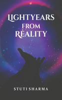 Lightyears from Reality