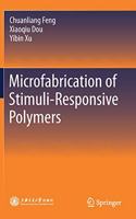 Microfabrication of Stimuli-Responsive Polymers