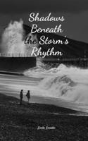 Shadows Beneath the Storm's Rhythm