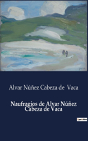 Naufragios de Alvar Núñez Cabeza de Vaca