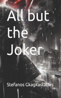 All but the Joker