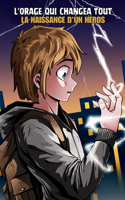 L'Orage Qui Changea Tout: La naissance d'un héros