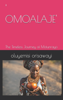 'Omoalaje': The Timeless Journey of Motunrayo