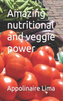 Amazing nutritional and veggie power