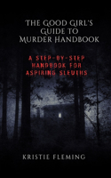 Good Girl's Guide to Murder Handbook: A Step-by-Step Handbook for Aspiring Sleuths