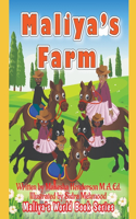 Maliya's Farm: (Maliya's World Book Series Regular)